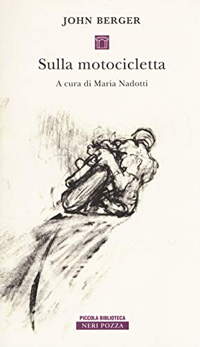 Sulla motocicletta (Piccola biblioteca Neri Pozza) von Neri Pozza